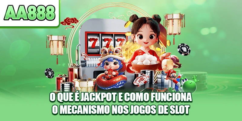 Jackpot é o quê e como funciona o mecanismo nos jogos de slot