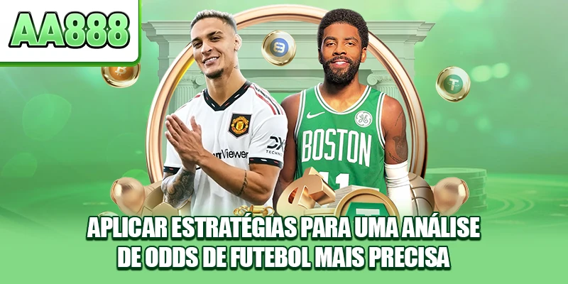 Aplicar estratégias para uma análise de odds de futebol mais precisa