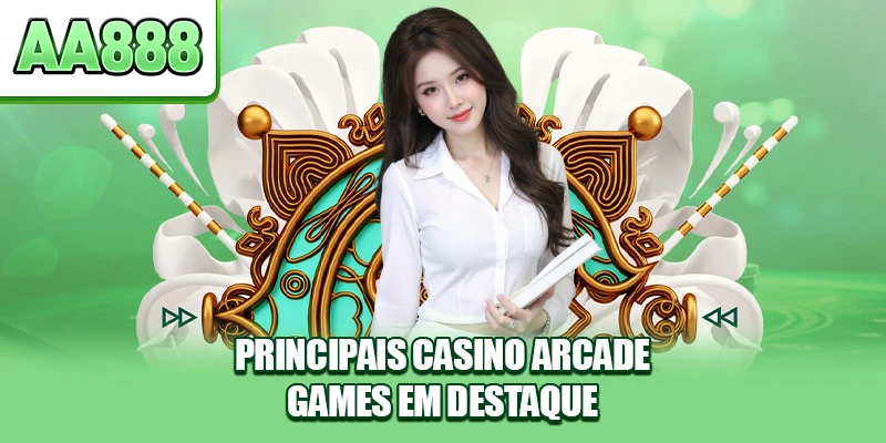 Principais Casino Arcade Games em destaque