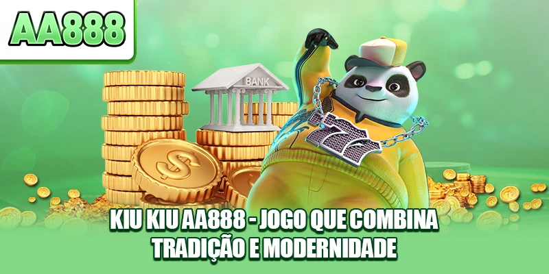 Kiu Kiu AA888 - Jogo que combina tradição e modernidade