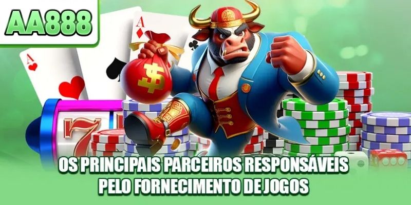 Os principais parceiros responsáveis pelo fornecimento de jogos