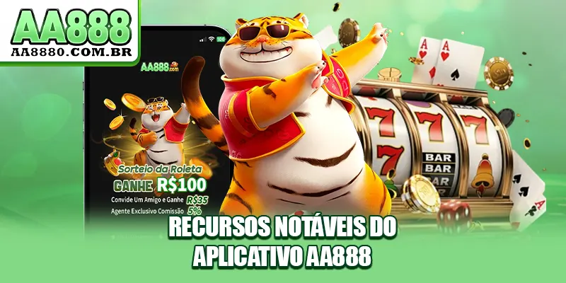 Recursos notáveis do aplicativo AA888