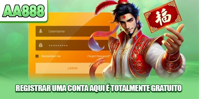 Registrar uma conta aqui é totalmente gratuito