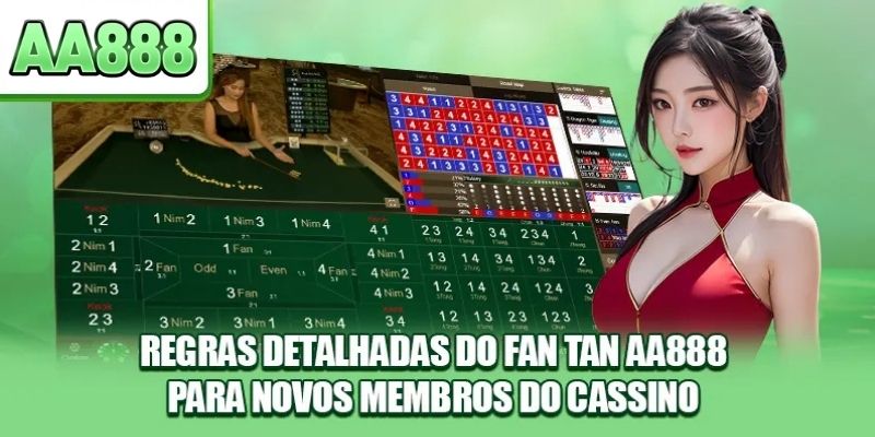 Regras detalhadas do Fan Tan AA888 para novos membros do cassino